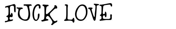 Fuck Love font preview
